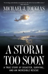 book A storm too soon: a true story of disaster, survival and an incredible rescue