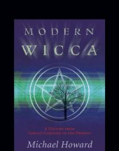 book Modern Wicca: a history from Gerald Gardner to the present