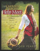 book Created to Be His Help Meet: Discover how God can make your marriage glorious