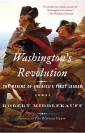 book Washington's Revolution: The Making of America's First Leader