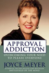 book Approval Addiction: Overcoming Your Need to Please Everyone