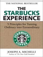 book The Starbucks experience: 5 principles for turning ordinary into extraordinary