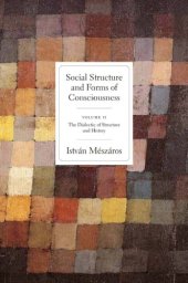 book Social structure and forms of consciousness. Vol. 2, The dialectic of structure and history