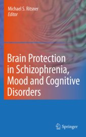 book Brain Protection in Schizophrenia, Mood and Cognitive Disorders