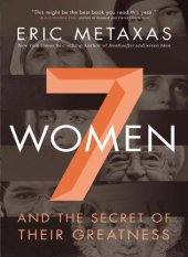 book Seven Women: And the Secret of Their Greatness