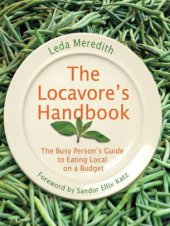 book The Locavore's Handbook: The Busy Person's Guide to Eating Local on a Budget