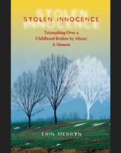 book Stolen innocence: Triumphing Over a Childhood Broken by Abuse: A Memoir