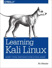 book Learning Kali Linux: security testing, penetration testing, and ethical hacking