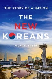 book The new Koreans: the story of a nation