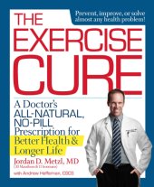 book The exercise cure: a doctor's all-natural, no-pill prescription for better health and longer life