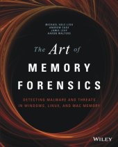 book The art of memory forensics: detecting malware and threats in Windows, Linux, and Mac Memory