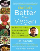 book Better than vegan: 101 favorite low-fat, plant-based recipes that helped me lose over 200 pounds