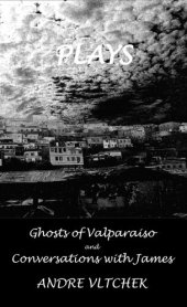 book Plays: 'Ghost of Valparaiso' and 'Conversations with James'