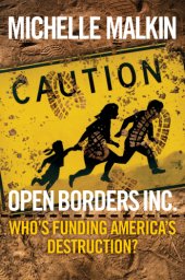 book Open borders inc.: who's funding America's destruction?