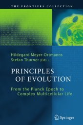 book Principles of Evolution From the Planck Epoch to Complex Multicellular Life