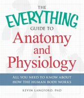 book The Everything Guide to Anatomy and Physiology