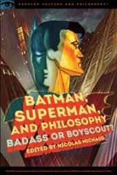 book Batman, Superman, and Philosophy