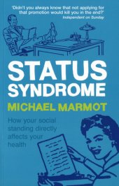 book Status syndrome: how your social standing directly affects your health