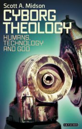 book Cyborg theology: humans, technology and God