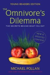 book The Omnivore's Dilemma, Young Readers Edition: The Secrets Behind What You Eat