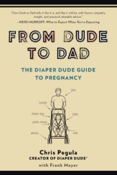 book From dude to dad: the diaper dude guide to pregnancy