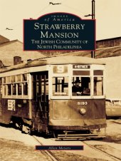 book Strawberry Mansion: the Jewish community of North Philadelphia