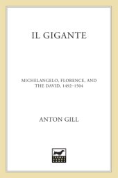 book Il gigante: Michelangelo, Florence, and the David, 1492-1504