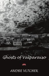 book Ghosts of Valparaiso: A Play in Two Acts