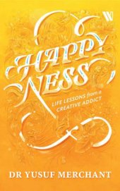 book Happyness: Life Lessons from a Creative Addict