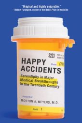 book Happy accidents: serendipity in major medical breakthroughs in the twentieth century