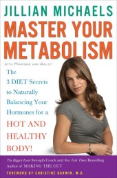 book Master your metabolism: the 3 diet secrets to naturally balancing your hormones for a hot and healthy body!