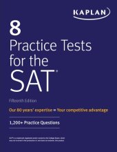 book 8 Practice Tests for the SAT: 1,200+ SAT Practice Questions (Kaplan Test Prep)