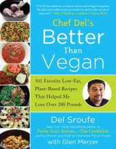 book Better Than Vegan: 101 Favorite Low-Fat, Plant-Based Recipes That Helped Me Lose Over 200 Pounds