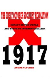 book The Great October Socialist Revolution: Impact on the World and the Birth of Internationalism