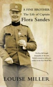 book A Fine Brother: The Life of Captain Flora Sandes