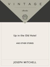 book Up in the old hotel, and other stories