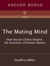 book The mating mind: how sexual choice shaped the evolution of human nature