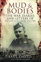 book Mud and bodies: the war diaries and letters of Captain N.A.C. Weir, 1914-1920