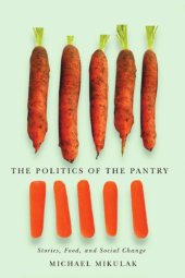 book Politics of the Pantry: Stories, Food, and Social Change