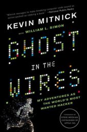 book Ghost in the Wires: My Adventures as the World's Most Wanted Hacker