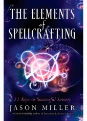 book The Elements of Spellcasting: 21 Keys to Successful Sorcery