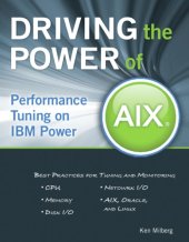 book Driving the power of AIX performance tuning on IBM Power systems. - Description based on print version record. - Includes index