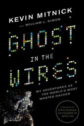 book Ghost in the wires: my adventures as the world's most wanted hacker