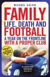 book Family: Life, Death and Football: A Year on the Frontline with a Proper Club