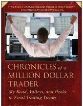 book Chronicles of a million dollar trader: my road, valleys, and peaks to final trading victory