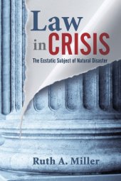 book Law in crisis: the ecstatic subject of natural disaster