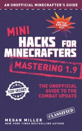 book Mini hacks for Minecrafters: mastering 1.9: the unofficial guide to the Combat Update