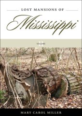 book Lost Mansions of Mississippi, Volume II