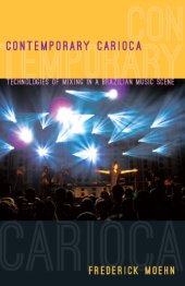 book Contemporary Carioca: technologies of mixing in a Brazilian music scene