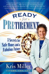 book Ready for pretirement: plan retirement early so your money is there when you need it